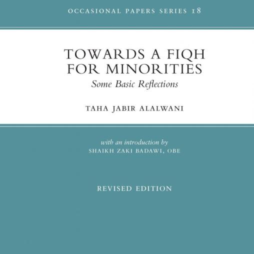 Towards A Fiqh for Minorities