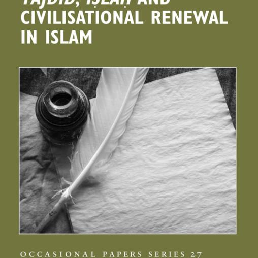 Tajdid, Islah and Civilisational Renewal in Islam