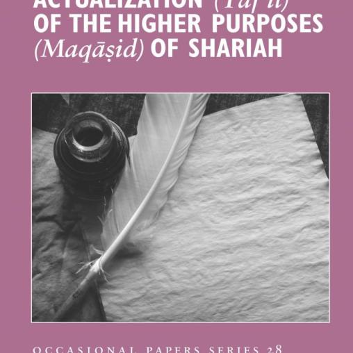Actualization (Tafil) of the Higher Purposes (Maqasid) of Shariah